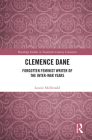 Clemence Dane: Forgotten Feminist Writer of the Inter-War Years (Routledge Studies in Twentieth-Century Literature) By Louise McDonald Cover Image