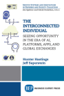 The Interconnected Individual: Seizing Opportunity in the Era of AI, Platforms, Apps, and Global Exchanges By Hunter Hastings, Jeff Saperstein Cover Image