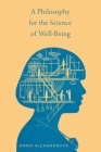 A Philosophy for the Science of Well-Being By Anna Alexandrova Cover Image