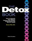 The Detox Book: How to Detoxify Your Body to Improve Your Health, Stop Disease and Reverse Aging By Bruce Fife Cover Image