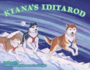 Kiana's Iditarod (PAWS IV) By Shelley Gill, Shannon Cartwright (Illustrator) Cover Image