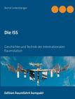 Die ISS: Geschichte und Technik der Internationalen Raumstation Cover Image