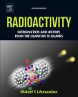 Radioactivity: Introduction and History, from the Quantum to Quarks Cover Image