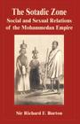 The Sotadic Zone: Social and Sexual Relations of the Mohammedan Empire By Richard F. Burton Cover Image