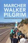 Marcher, Walker, Pilgrim: A Memoir from the Great March for Climate Action Cover Image