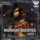 Midnight Bounties By Cassius, Castor, Todd Menesses (Read by) Cover Image