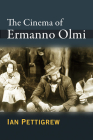 The Cinema of Ermanno Olmi By Ian Pettigrew Cover Image