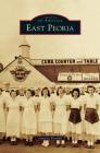 East Peoria By Jeanette Kendall Cover Image