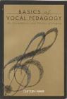 Basics of Vocal Pedagogy By Clifton Ware Cover Image
