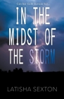 In the Midst of the Storm By Latisha Sexton Cover Image