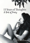 Thirteen Years of Thoughts: A Book of Poetry Cover Image