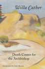 Death Comes for the Archbishop (Vintage Classics) By Willa Cather, Claire Messud (Introduction by) Cover Image