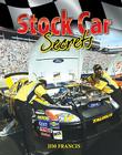 Stock Car Secrets (NASCAR) By Jim Francis Cover Image