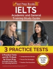 IELTS Academic and General Training Study Guide: 3 Practice Tests and IELTS Book for Exam Prep [Includes Audio Links for the Listening Section] By Joshua Rueda Cover Image