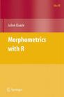 Morphometrics with R (Use R!) By Julien Claude Cover Image
