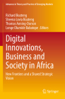 Digital Innovations, Business and Society in Africa: New Frontiers and a Shared Strategic Vision (Advances in Theory and Practice of Emerging Markets) By Richard Boateng (Editor), Sheena Lovia Boateng (Editor), Thomas Anning-Dorson (Editor) Cover Image
