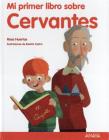 Mi Primer Libro Sobre Cervantes By Rosa Huertas, Beatriz Castro (Illustrator) Cover Image