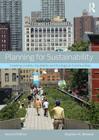 Planning for Sustainability: Creating Livable, Equitable and Ecological Communities By Stephen Wheeler Cover Image