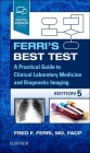Ferri's Best Test: A Practical Guide to Clinical Laboratory Medicine and Diagnostic Imaging (Ferri's Medical Solutions) Cover Image