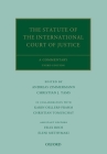 The Statute of the International Court of Justice: A Commentary (Oxford Commentaries on International Law) By Andreas Zimmermann (Editor), Christian J. Tams (Editor), Karin Oellers-Frahm (Editor) Cover Image