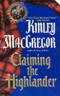 Claiming the Highlander By Kinley MacGregor Cover Image
