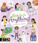 Girls Can Do Anything!: 40 Inspirational Activities By Anna Claybourne, Thomas Canavan, Claudia Martin Cover Image