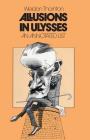 Allusions in Ulysses: An Annotated List By Weldon Thornton Cover Image