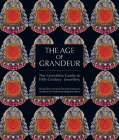 The Age of Grandeur: The Complete Guide to 19th-Century Jewellery Cover Image