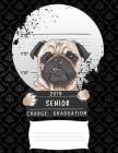 2019 senior charge graduation: Funny angry pug puppy college ruled composition notebook for graduation / back to school 8.5x11 By 1stgrade Publishers Cover Image