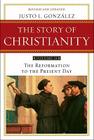 The Story of Christianity: Volume 2: The Reformation to the Present Day By Justo L. Gonzalez Cover Image