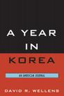 A Year in Korea: An American Journal Cover Image