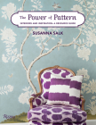 The Power of Pattern: Interiors and Inspiration: A Resource Guide By Susanna Salk Cover Image