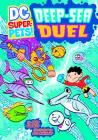 Deep-Sea Duel (DC Super-Pets) By Art Baltazar (Illustrator), John Sazaklis Cover Image