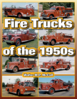 Fire Trucks of the 1950s (A Photo Gallery) By Walter McCall Cover Image