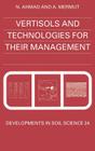 Vertisols and Technologies for Their Management: Volume 24 (Developments in Soil Science #24) By N. Ahmad (Editor), A. Mermut (Editor) Cover Image