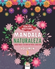 Mandala naturaleza - Volumen 3 - edición nocturna: libro para colorear para adultos - 25 dibujos para colorear Cover Image