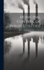 Municipal Control of Public Utilities, Cover Image