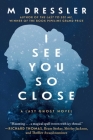 I See You So Close: The Last Ghost Series, Book Two By M Dressler Cover Image