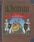 Ch?teau: La Vie Au Ch?teau Fort By Kyle Olmon, Tracy Sabin (Illustrator) Cover Image