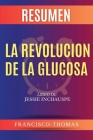 Resumen de La Revolución de la Glucosa Libro de Jessie Inchauspe Cover Image