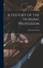 A History of the Nursing Profession Cover Image