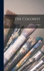The Colorist By J. Arthur H. Hatt Cover Image