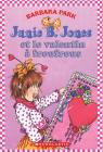 Junie B. Jones Et Le Valentin ? Froufrous By Barbara Park, Denise Brunkus (Illustrator) Cover Image