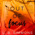 Out of Focus By L. B. Simmons, Maxine Mitchell (Read by) Cover Image