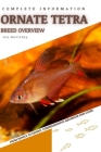Ornate Tetra: From Novice to Expert. Comprehensive Aquarium Fish Guide By Iva Novitsky Cover Image