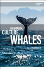 Colonialism, Culture, Whales: The Cetacean Quartet (Environmental Cultures) By Graham Huggan Cover Image