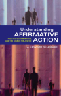 Understanding Affirmative Action: Politics, Discrimination, and the Search for Justice Cover Image