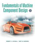 Fundamentals of Machine Component Design [With CDROM] Cover Image