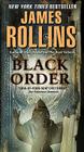 Black Order: A Sigma Force Novel By James Rollins Cover Image
