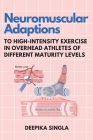 Neuromuscular Adaptions to High-Intensity Exercise in Overhead Athletes of Different Maturity Levels Cover Image